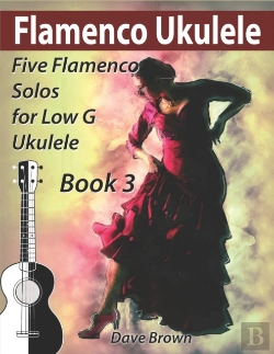 Bertrand.pt - Flamenco Ukulele Solos (Book 3)