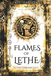 Flames Of Lethe: Lethe Chronicles I