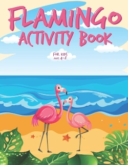 Bertrand.pt - Flamingo Activity Book For Kids Ages 4-8
