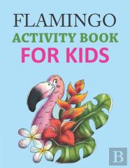 Flamingo Activity Book For Kids