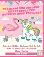 Flamingo And Unicorn Sweet Cupcakes Activity Book For Girls