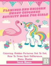 Flamingo And Unicorn Sweet Cupcakes Activity Book For Girls