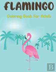 Flamingo Coloring Book For Adults