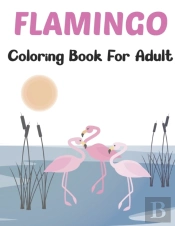 Flamingo Coloring Book For Adults