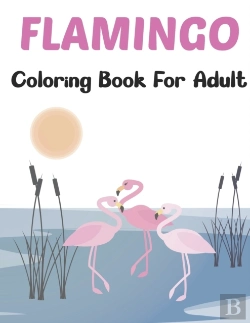 Bertrand.pt - Flamingo Coloring Book For Adults