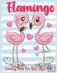 Flamingo Coloring Book For Kids Ages 4-8
