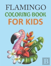 Flamingo Coloring Book For Kids