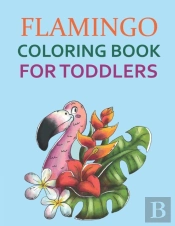 Flamingo Coloring Book For Toddlers