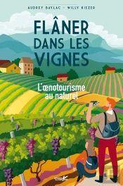 Flâner Dans Les Vignes : L'Oenotourisme Au Naturel
