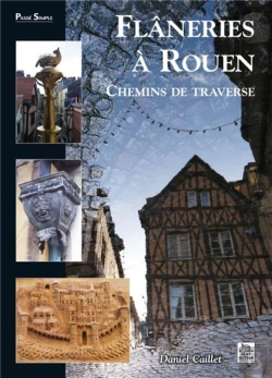 Bertrand.pt - Flaneries A Rouen - Chemins De Traverse