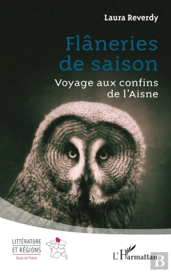Bertrand.pt - Flâneries De Saison : Voyage Aux Confins De L'Aisne