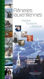 Flaneries Laurentiennes, Histoire, Tourisme, Litterature