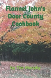 Flannel John'S Door County Cookbook