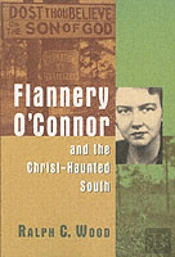 Flannery O'Connor And The Christ-Haunted South