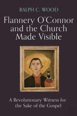 Bertrand.pt - Flannery O'Connor And The Church Made Visible