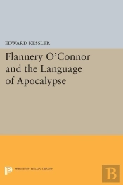 Flannery O'Connor And The Language Of Apocalypse