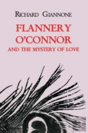 Flannery O'Connor And The Mystery Of Love