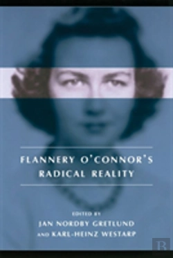 Bertrand.pt - Flannery O'Connor'S Radical Reality