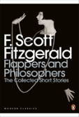 Flappers And Philosophers: The Collected Short Stories Of F. Scott Fitzgerald