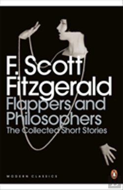 Bertrand.pt - Flappers And Philosophers: The Collected Short Stories Of F. Scott Fitzgerald