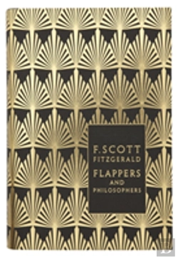 Bertrand.pt - Flappers And Philosophers: The Collected Short Stories Of F. Scott Fitzgerald