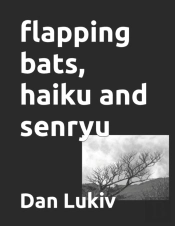 Flapping Bats, Haiku And Senryu