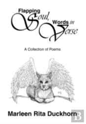Flapping Soul, Words In Verse: A Collection Of Poems