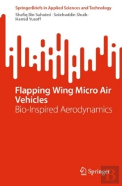 Flapping Wing Micro Air Vehicles