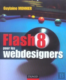 Bertrand.pt - Flash 8 Pour Les Webdesigners ; Creation De Sites Et Animation