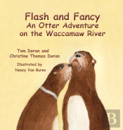 Flash And Fancy An Otter Adventure On The Waccamaw River