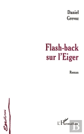 Flash-Back Sur L'Eiger
