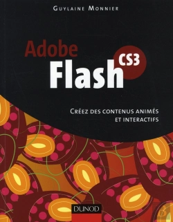 Bertrand.pt - Flash Cs3 ; Créez Des Contenus Animés Et Interactifs
