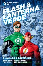 Flash & Lanterna Verde - O Audaz e o Destemido