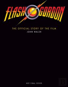 Flash Gordon: The Official Story Of The Film