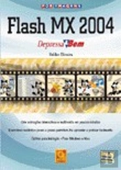 Flash MX 2004 Depressa & Bem