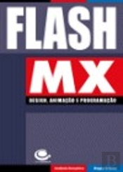 Flash MX: Design,  Animação e Programação