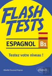 Flash Tests : Espagnol ; B1 ; Testez Votre Niveau !