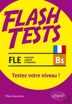 Bertrand.pt - Flash Tests : Fle (Français Langue Étrangère) ; B1 ; Testez Votre Niveau De Français !