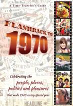 Flashback To 1970 - A Time Traveler'S Guide