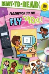 Flashback To The . . . Fly '90s!