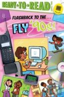 Flashback To The . . . Fly '90s!