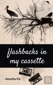 Flashbacks In My Cassette