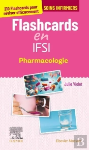 Flashcards En Ifsi. Pharmacologie - 210 Flashcards Pour Reviser Efficacement