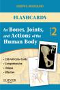 Flashcards For Bones, Joints, And Actions Of The Human Body