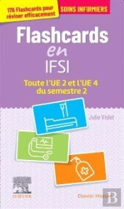 Flashcards Ifsi ; Toute L'Ue 2 Et L'Ue 4 Du Semestre 2 : Entraînement Intensif