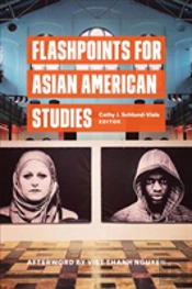 Flashpoints For Asian American Studies