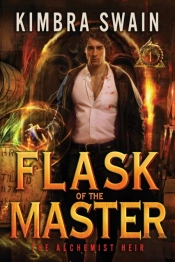 Flask Of The Master: The Alchemist Heir Book 1