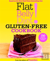Flat Belly Diet! Gluten-Free Cookbook