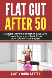 Flat Gut After 50: 5 Simple Ways To Stre