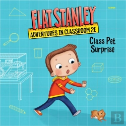 Bertrand.pt - Flat Stanley'S Adventures In Classroom 2e #1: Class Pet Surprise